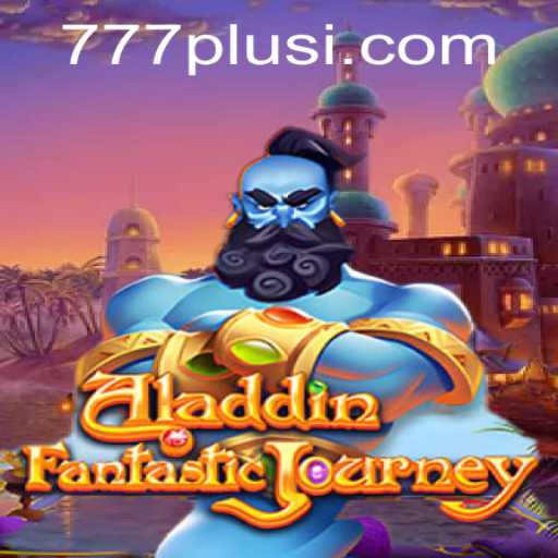 Discovering the Magic of Aladdin: A Deep Dive into the Enchanting Game of 777plus