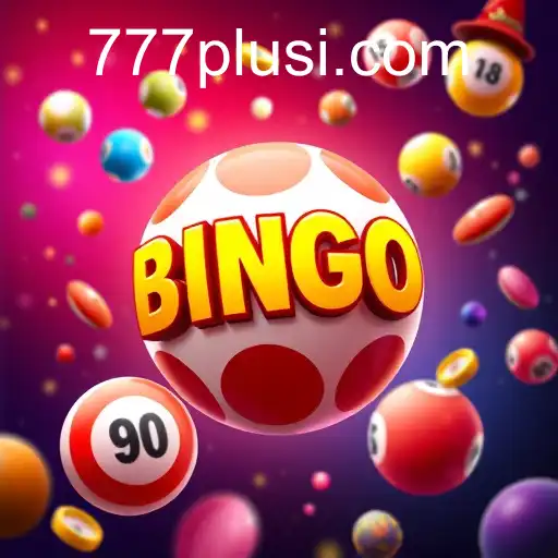 Explore the Thrilling World of Bingo Games: Spotlight on 777plus