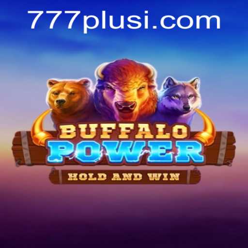 Explore the Excitement of BuffaloPower with 777plus
