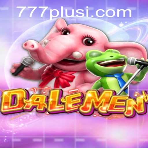 Discovering the Thrills of DALEMEN: The Exciting World of 777plus