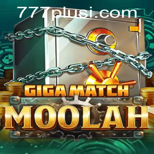 Unlocking the World of GigaMatchMoolah: Dive into the Game with 777plus