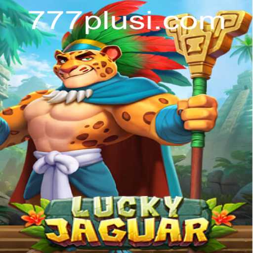 Explore the Thrills of LuckyJaguar: The Ultimate Casino Experience
