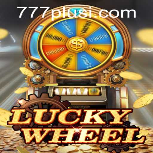Discover 'LuckyWheel': The Exciting Game Revolutionized by '777plus'