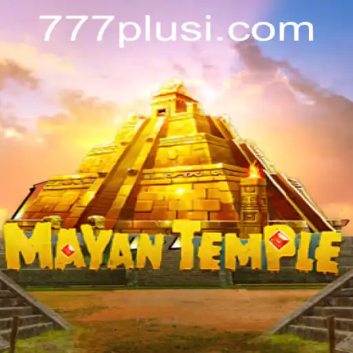 Exploring the Enigmatic World of MayanTemple: A Journey Through Ancient Civilizations with 777plus
