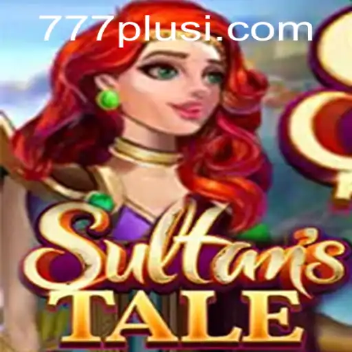 Sultanstale: An Epic Adventure Awaits with 777plus Excitement