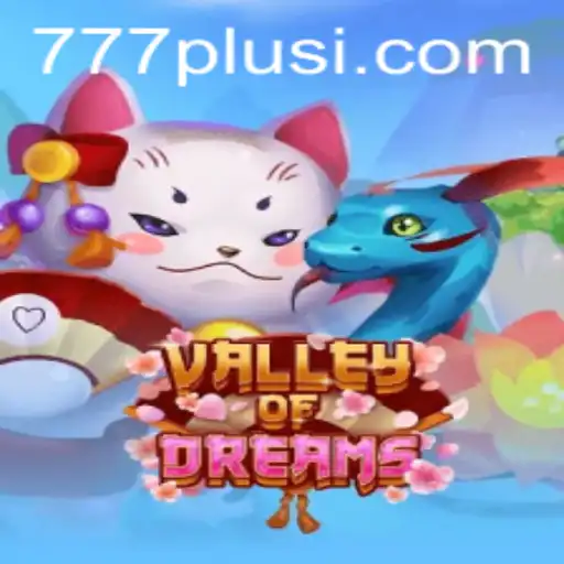 ValleyofDreams: An Epic Adventure Awaits with 777plus