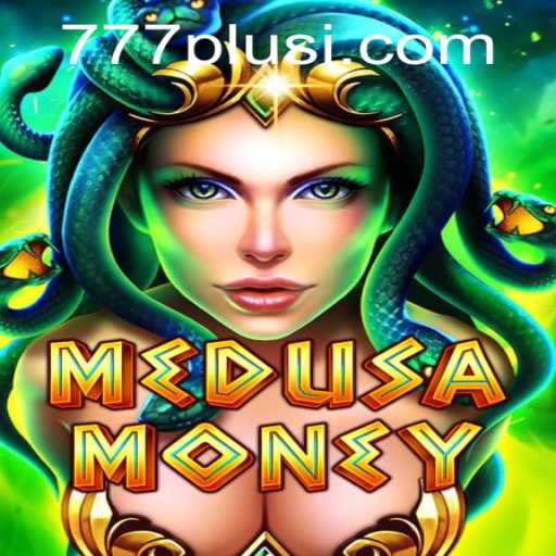 MedusaMoney: Dive into a Mythical Gaming Experience with 777plus