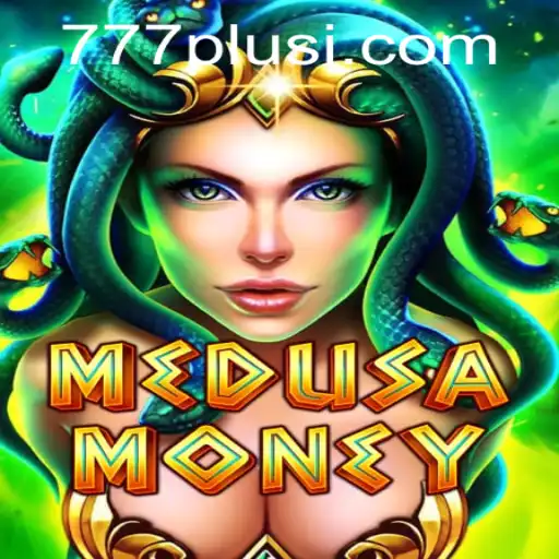 MedusaMoney: Dive into a Mythical Gaming Experience with 777plus