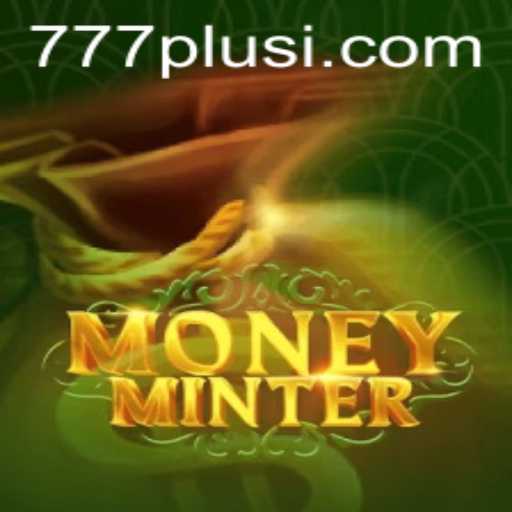 Discover the Thrilling World of MoneyMinter: Unleashing 777plus