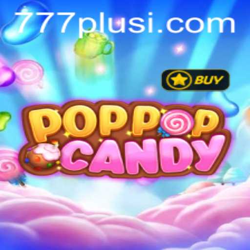 Exploring POPPOPCANDY and The Alluring World of 777plus