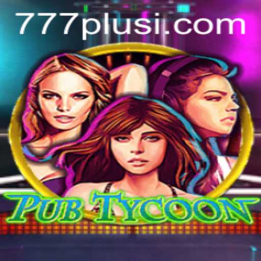 Master the Art of Hospitality in PubTycoon: A 777plus Adventure