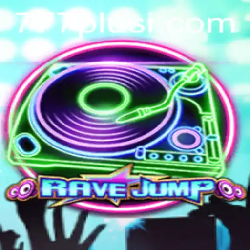 Discover the Thrills of RaveJump: The Ultimate Gaming Experience with 777plus
