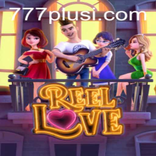 Discover the Excitement of ReelLove: An Engaging Gaming Experience with 777plus