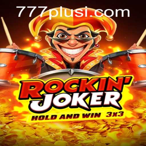 RockinJoker and 777Plus: A Thrilling Dive into Modern Gaming