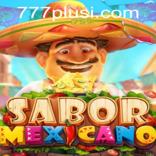 Dive into Excitement with SaborMexicano: A New Gaming Sensation with 777plus