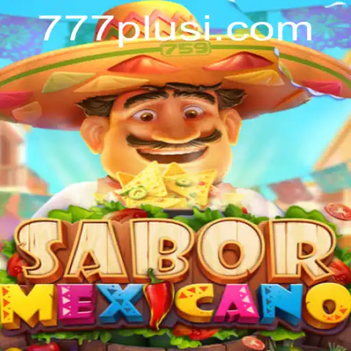 Dive into Excitement with SaborMexicano: A New Gaming Sensation with 777plus