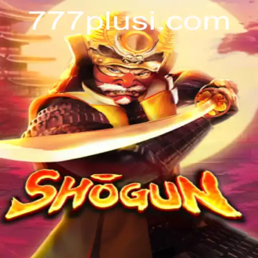 Shogun: Exploring the Strategic Depth and Thrills of 777plus