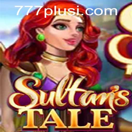 Sultanstale: An Epic Adventure Awaits with 777plus Excitement