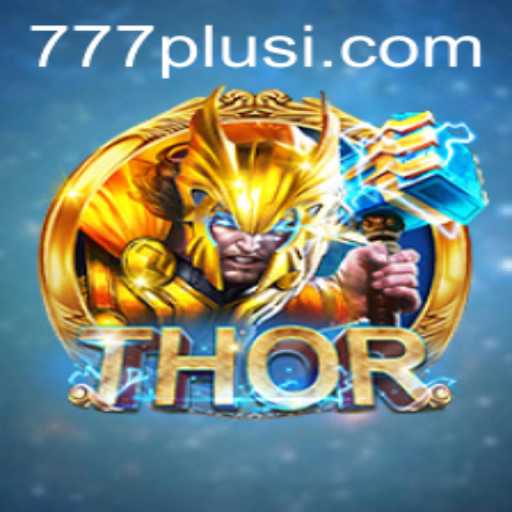 Discovering the Thrills of THOR: The Ultimate Adventure with 777plus