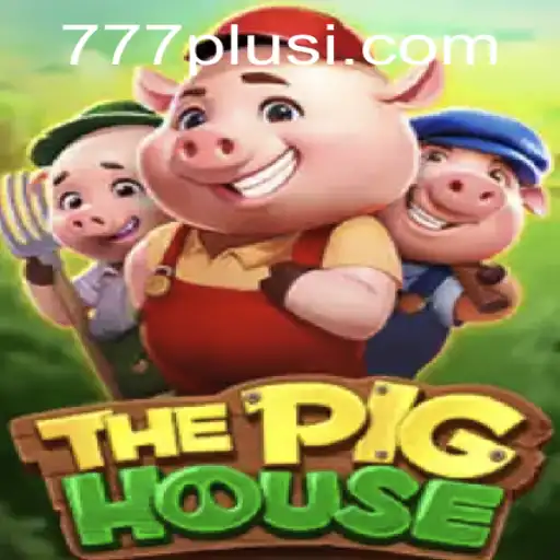 Discover the Exciting World of ThePigHouse and the Fascinating 777plus Feature