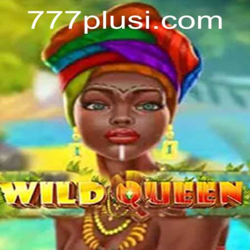 Discover the Thrill of WildQueen and the Allure of 777plus