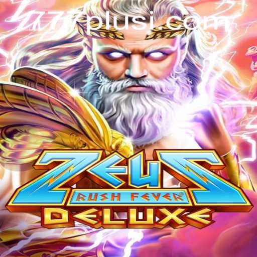 ZeusRushFeverDeluxe: A Thrilling Journey into Divine Gaming